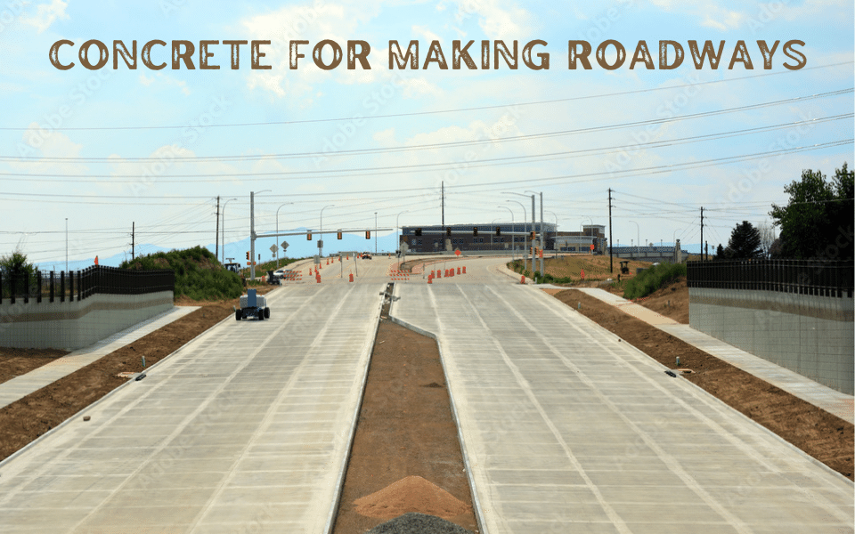 Concrete For Making Roadways