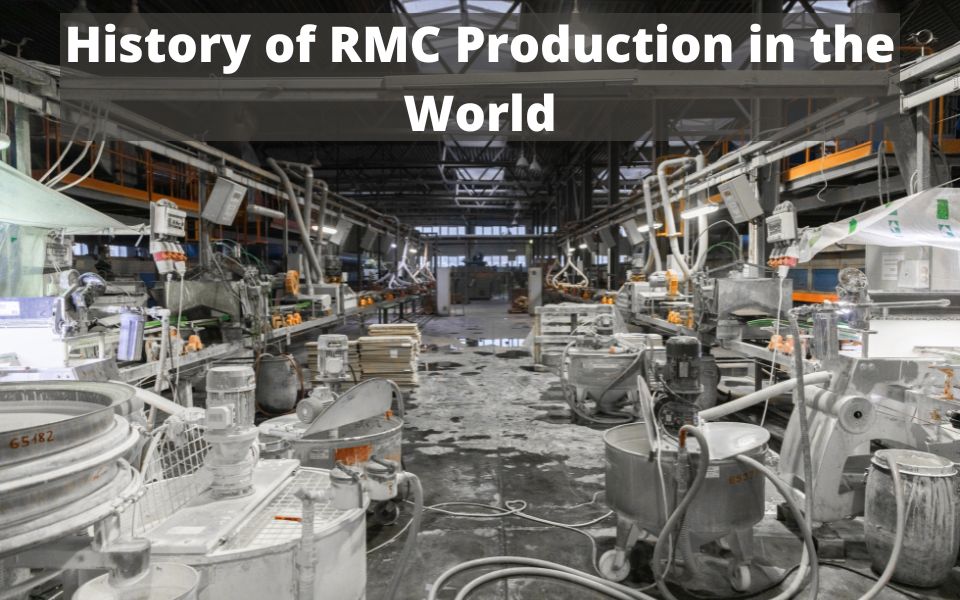 History of RMC Production in the World