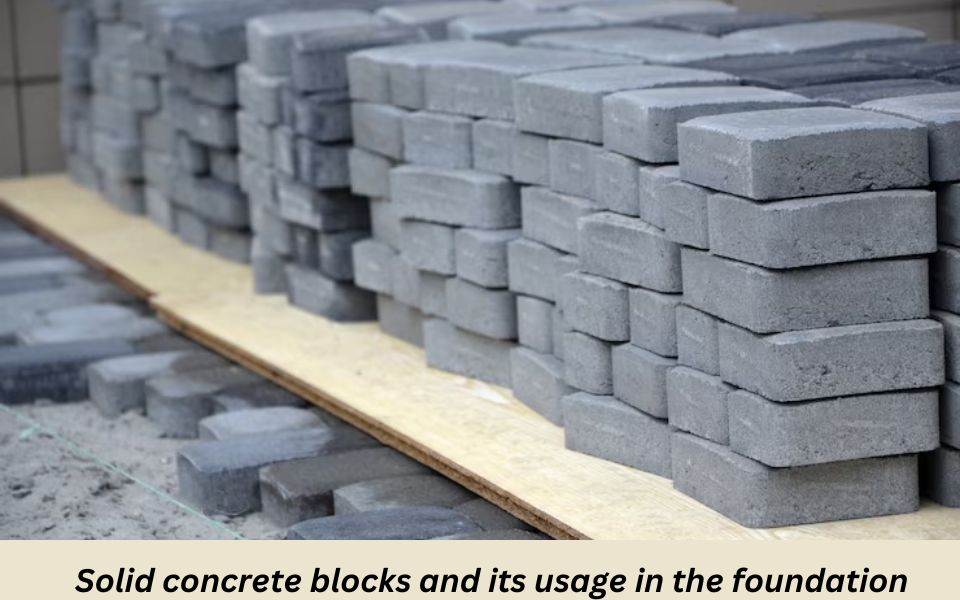 Solid concrete blocks and its usage in the foundation