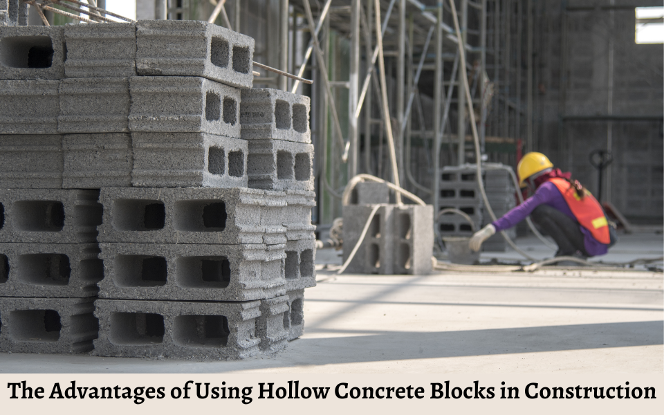 The advantages of using hollow concrete blocks in construction