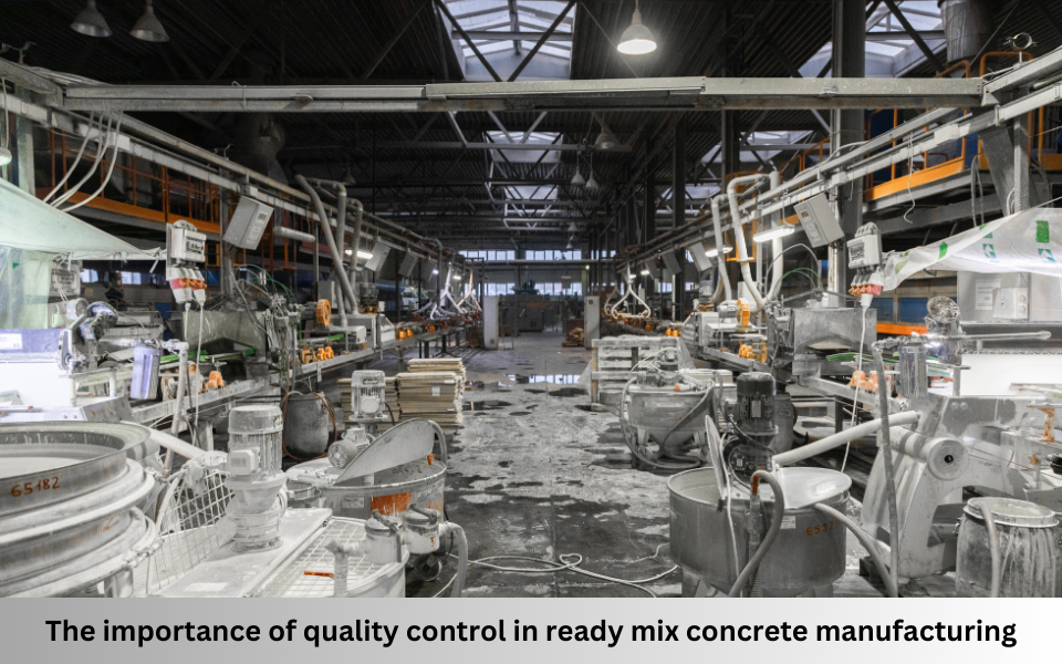 The importance of quality control in ready mix concrete manufacturing