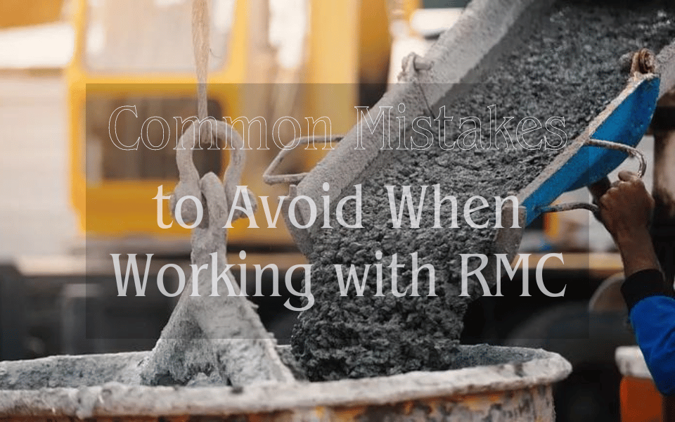 Common Mistakes to Avoid When Working with Ready Mix Concrete